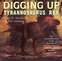 Digging up T. rex - By Horner and Lessem