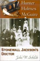Hunter Holmes McGuire - Stonewall Jackson's Doctor
