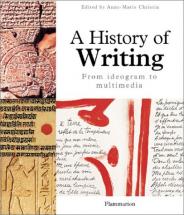 A History of Writing - Edited by Anne-Marie Christin