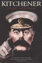 Kitchener: Saviour of the Realm - by John Pollock