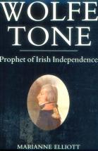 Wolfe Tone:  The Prophet of Irish Independence
