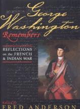 George Washington Remembers - French and Indian War