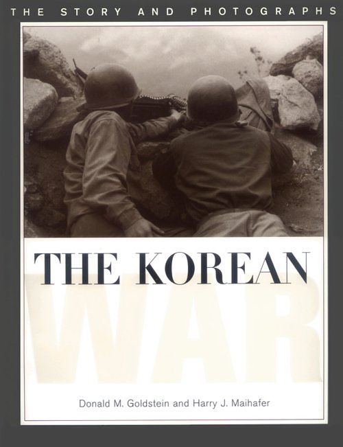 The Korean War by Donald M. Goldstein