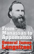 From Manassas to Appomattox - by General James Longstreet