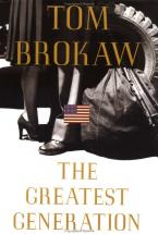 The Greatest Generation - by Tom Brokaw