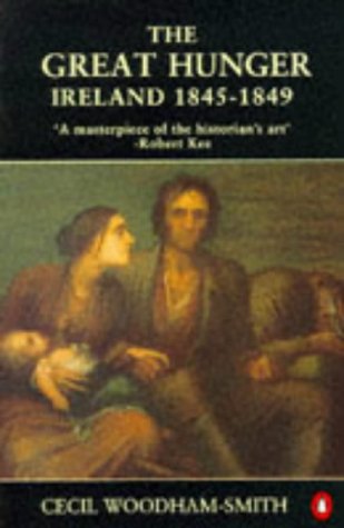 The Great Hunger by Cecil Woodham-Smith The Great Hunger by Cecil Woodham-Smith