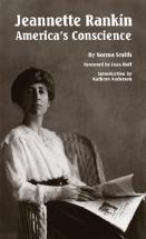 Jeannette Rankin - America's Conscience